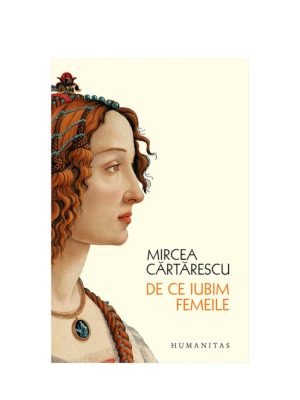Cartea De ce iubim femeile de Mircea Cărtărescu, livrare flori Iași prin azalee.ro